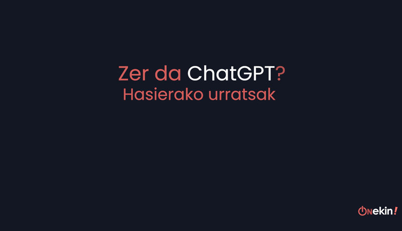 Zer da Chat GPT? Hasierako urratsak